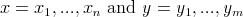 x = x_1, ..., x_n  and  y = y_1, ..., y_n